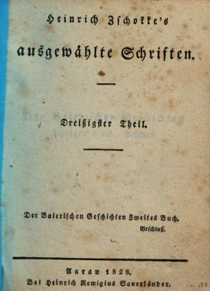 Heinrich Zschokke's sämmtliche ausgewählte Schriften, 30.. Der Baierischen Geschichten Zweites Buch, Beschluß