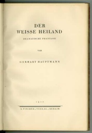 Der Weisse Heiland. Dramatische Phantasie