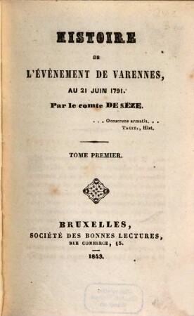 Histoire de l'évènement de Varennes, au 21 juin 1791. 2