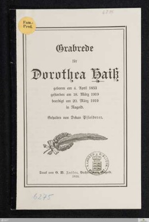 Grabrede für Dorothea Haiß : geboren am 4. April 1853, gestorben am 18. März 1919, beerdigt am 20. März 1919 in Nagold