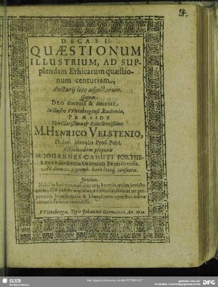 Decas II. Quaestionum Illustrium, Ad Supplendam Ethicarum quaestionum centuriam, Auctarii loco adiectarum : discutiendam proponit Johannes Canuti Forthelius
