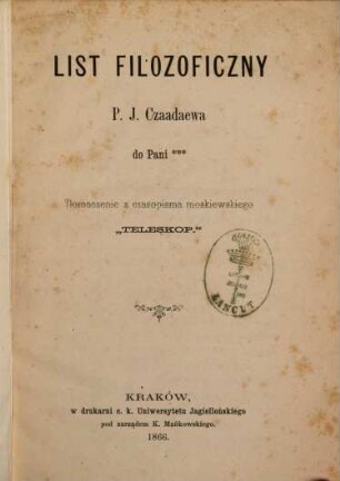 List filozoficzny P. J. Czaadaewa do pani ... : Tłumaczenie z czasopisma moskiewskiego "Teleskop"