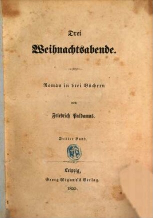 Drei Weihnachtsabende : Roman in 3 Büchern von Friedrich Paldamus, 3