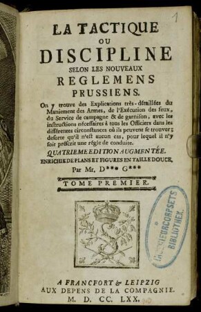 Tome Premier: La Tactique Ou Discipline Selon Les Nouveaux Reglemens Prussiens. Tome Premier
