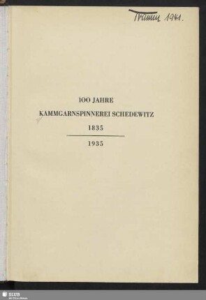 100 Jahre Kammgarnspinnerei Schedewitz 1835-1935