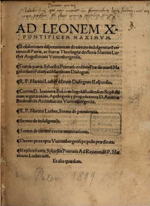 Ad Leonem X. Pontificem Maximvm. Resolutiones disputationum de uirtute indulgentiaru[m] reuerendi Patris, ac Sacrae Theologiae doctoris Martini Luther Augustiniani Vuittenbergensis