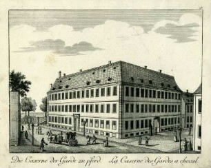 Die Caserne der Garde zu Pferd - La Caserne des Gardes a cheval