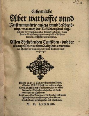 Erbermliche ... anzeig und beschreibung, was sich nach der Verrätherischen auffgebung der Statt Bonn der Bischoff zu Lüttig ... gegen einem frommen Kirchendiener daselbst fürnemmen lassen