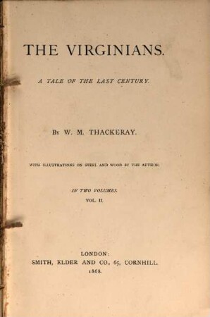 The works of William Makepeace Thackeray : in twenty-two volumes. 10, The Virginians : a tale of the last century ; vol. II