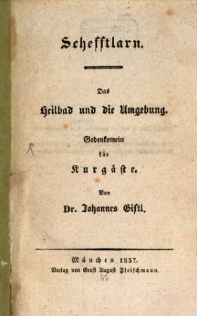 Schefftlarn : Das Heilbad und die Umgebung ; Gedenkemein für Kurgäste