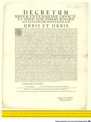 DECRETUM SUPER EXTENSIONE OFFICII, ET MISSAE SANCTISSIMI ROSARII AD ECCLESIAM UNIVERSALEM URBIS ET ORBIS. : ... Die tertiâ Octobris 1716. F. Card. de Abdua Praefectus. ... N. M. Tedeschi Episc. Liparitanus Sac. Rit. Congreg. Secret. ROMAE, Ex Typographia Reverendae Camerae Apostolicae, MDCCXVI.