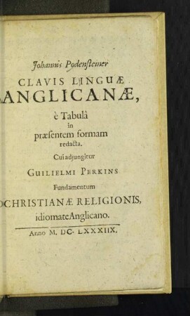 Johannis Podensteiner Clavis Linguae Anglicanae, e Tabula in praesentem formam redacta