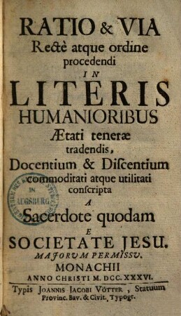 Ratio & Via Rectè atque ordine procedendi In Literis Humanioribus Ætati teneræ tradendis