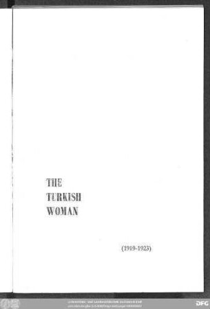 The Turkish woman : (1919-1923) // [Directorate General of Press and Information]