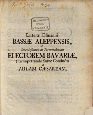 Litterae ad... Electorem Bavariae pro impetrando salvo conductu ad aulam Caesaream