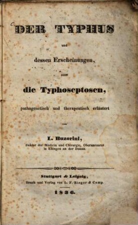 Der Typhus und dessen Erscheinungen, oder die Typhoseptosen : pathogenetisch und therapeutisch erläutert