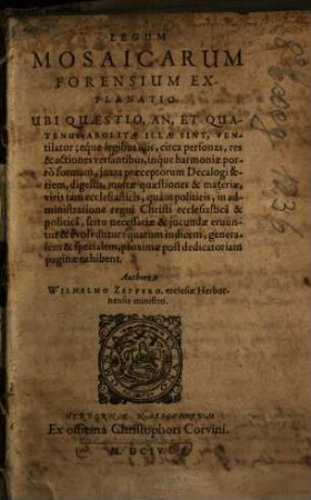 Legum Mosaicarum forensium explanatio : ubi quaestio, an, et quatenus abolitae illae sint, ventilatur ...