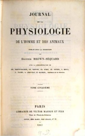 Journal de la physiologie de l'homme et des animaux, 5. 1862