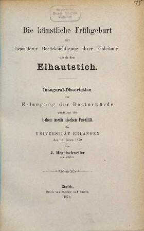 Die künstliche Frühgeburt mit besonderer Berücksichtigung ihrer Einleitung durch den Eihautstich