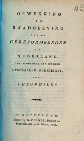 Opwekking en raadgeeving aan de gereformeerden in Nederland, ter behouding van hunnen openbaaren godsdienst
