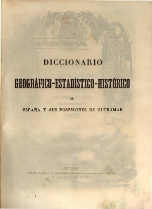 Diccionario geografico-estadistico-historico de España y sus posesiones de ultramar, 16. VIA - ZUZ