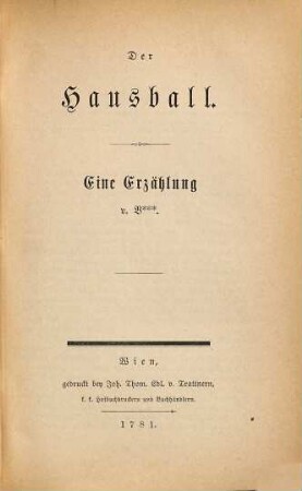 Der Hausball : eine Erzählung ; 1781