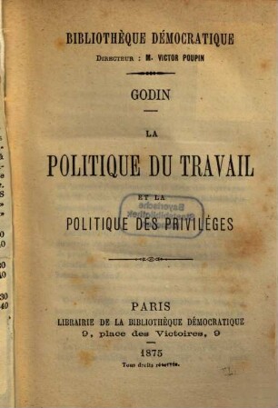 La politique du travail et la politique des privilèges