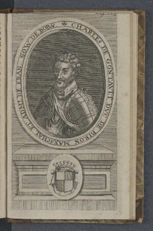 Charles de Gontavlt duc de Biron Marschal et Admi. de Fran. Gow. de Borg.