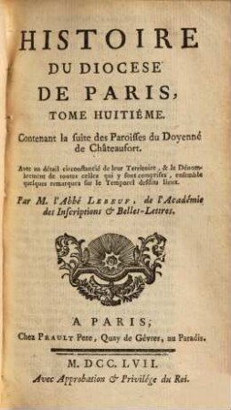 Histoire Du Diocese De Paris, 8. Contenant la suite des Paroisses du Doyenné de Châteaufort ; [1]