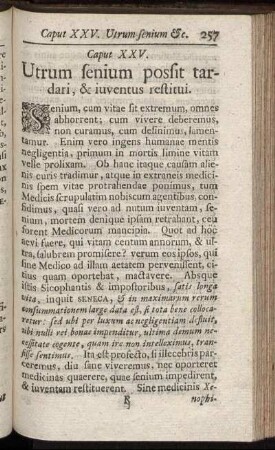 Caput XXV. Utrum senium possit tardari & iuventus restitui