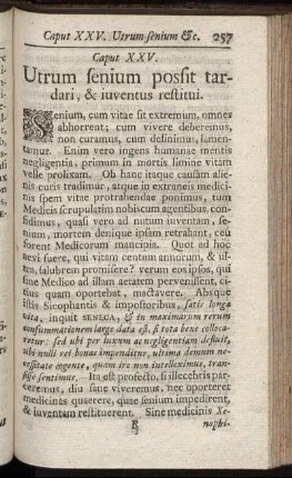 Caput XXV. Utrum senium possit tardari & iuventus restitui