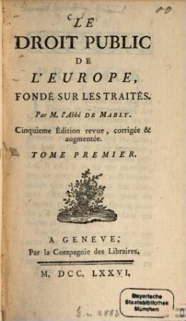 Le Droit Public De L'Europe, Fondé Sur Les Traités, Tome Premier
