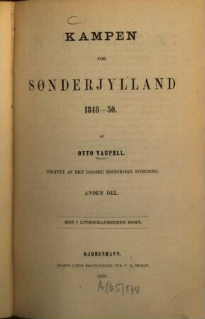 Kampen for Sønderjylland 1848 - 50 : udg. af den Danske Historiske Forening. 2