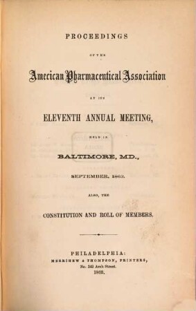 Proceedings of the American Pharmaceutical Association at the annual meeting. 11. 1863, Sept.