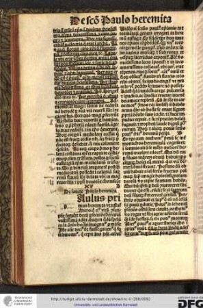 [P]aulus primus heremita ut testatur Hieronymus, qui eius vitam conscripsit fervente Decii persecutione heremum vastissimam adiit...