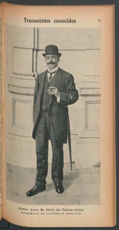 Señor Juan M. Ortiz de Rozas (hijo), subsecretario del Ministerio de Agricultura - [Retrato] : Transeúntes conocidos