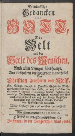 Vernünfftige Gedancken Von Gott, Der Welt und der Seele des Menschen, Auch allen Dingen überhaupt : Den Liebhabern der Wahrheit mitgetheilet