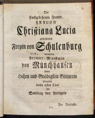 Der Hochgebohrnen Frauen, ... Christiana Lucia gebohrnen Fryin von Schulenburg vittweten Premier-Ministerin von Münchhausen ...