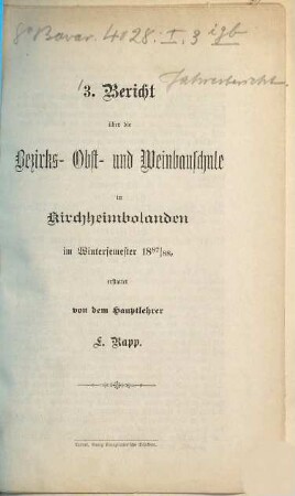 Bericht über die Bezirks-Obst- und Weinbauschule in Kirchheimbolanden. 3. 1887/88