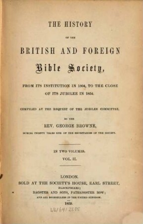 The history of the British and Foreign Bible Society : from its institution in 1804, to the close of its jubilee in 1854. 2
