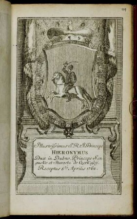 Illustrissimus S.R.I. Princeps Hieronymus Dux in Dubno, Princeps Sangusko et Starosta de Czerkasij. Receptus 5.ta Aprilis 1768