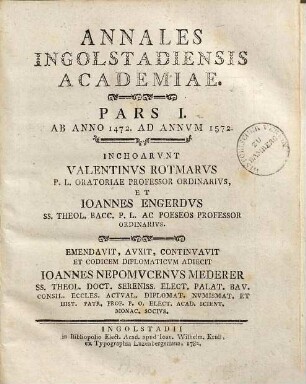 Annales Ingolstadiensis Academiae, Pars I. Ab Anno 1472. Ad Annvm 1572.