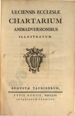 Chartarium Ulciensis Ecclesiae ... animadversionibus illustratum ...