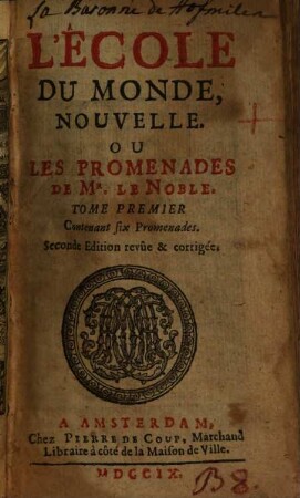 L' École Du Monde, Nouvelle. Ou Les Promenades De Mr. Le Noble, 1. Contenant six Promenades
