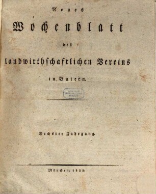 Wochenblatt des Landwirtschaftlichen Vereins in Bayern. 16 = N.F., Jg. 6. 1825/26