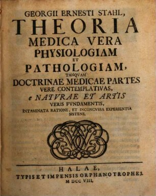 Medicinae Dogmatico-Systematicae Partis Theoreticae Sectio .... 1 : Quam Constituit Physiologia. Veris Physicis Atque Organicis Conditionibus & Medico Scopo Praecipue Vindicata
