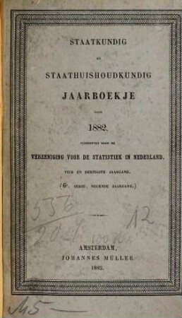 Staatkundig en staathuishoudkundig jaarboekje. 34, 34 = Ser. 6. 1882
