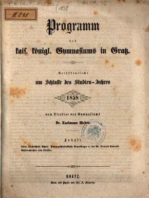 Programm des Kaiserl. Königl. Gymnasiums in Graz : veröffentlicht am Schlusse des Studien-Jahres. 1858