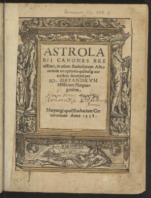 Astrolabii Canones Breuissimi, in usum studiosorum Astronomiæ ex optimis quibus[que] autoribus decerpti