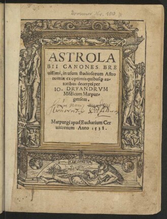 Astrolabii Canones Breuissimi, in usum studiosorum Astronomiæ ex optimis quibus[que] autoribus decerpti